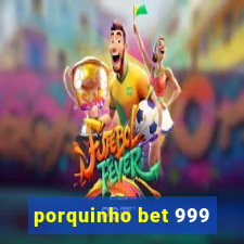 porquinho bet 999